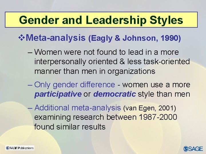 Gender and Leadership Styles v. Meta-analysis (Eagly & Johnson, 1990) – Women were not