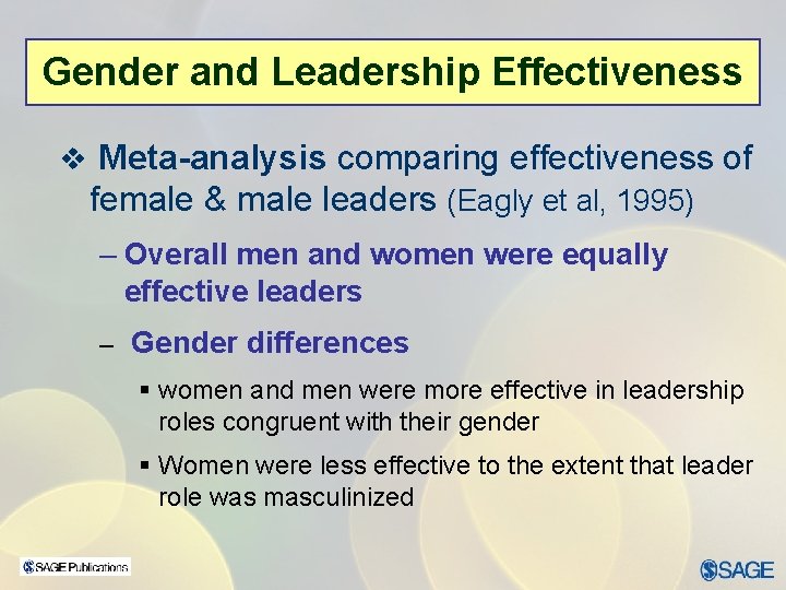 Gender and Leadership Effectiveness v Meta-analysis comparing effectiveness of female & male leaders (Eagly