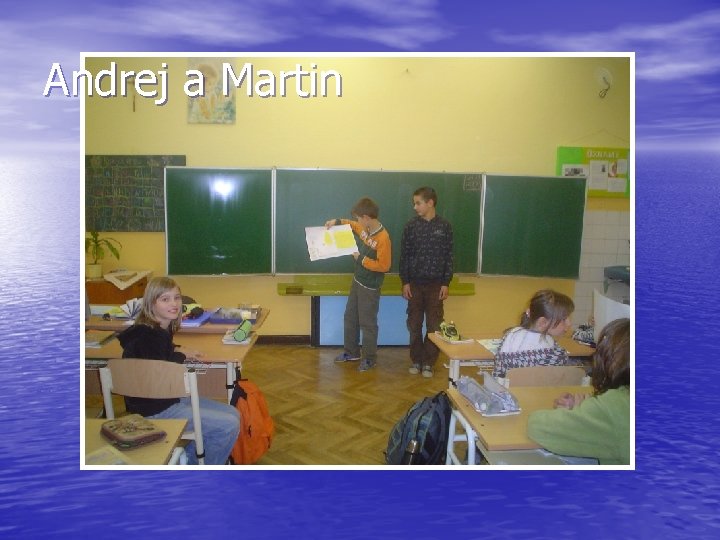 Andrej a Martin 