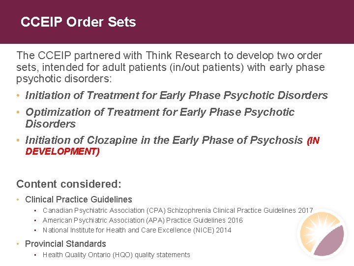 CCEIP Order Sets The CCEIP partnered with Think Research to develop two order sets,