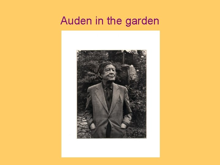 Auden in the garden 