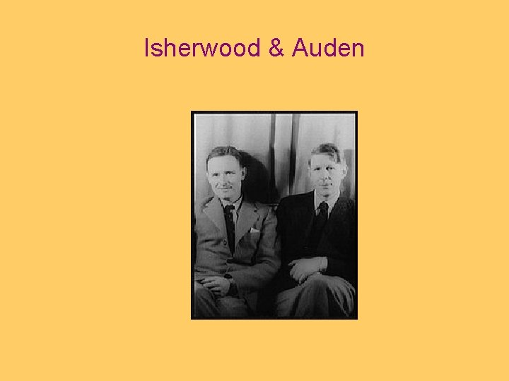 Isherwood & Auden 
