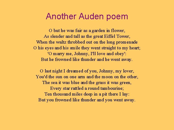 Another Auden poem O but he was fair as a garden in flower, As