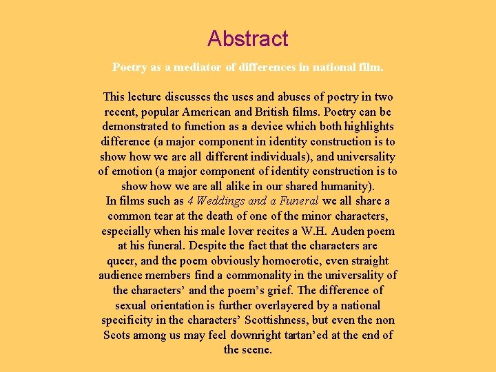 Abstract Poetry as a mediator of differences in national film. This lecture discusses the