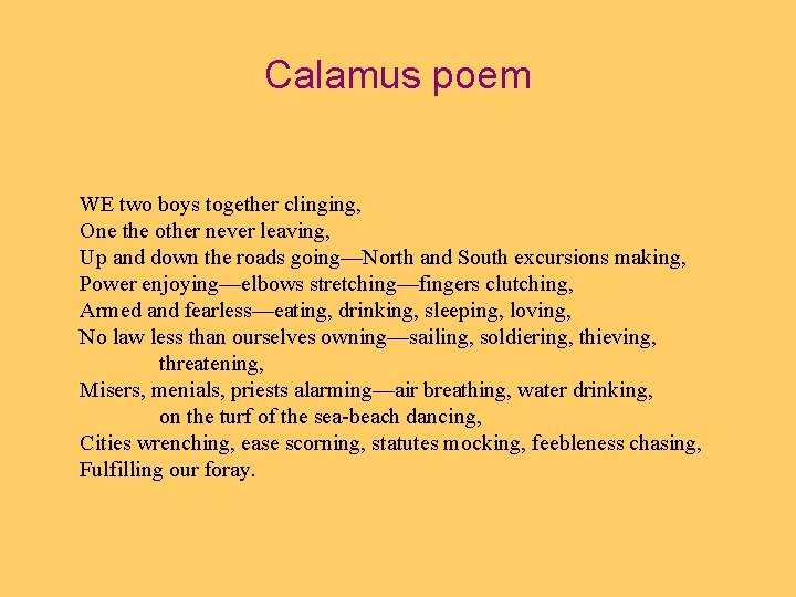 Calamus poem WE two boys together clinging, One the other never leaving, Up and