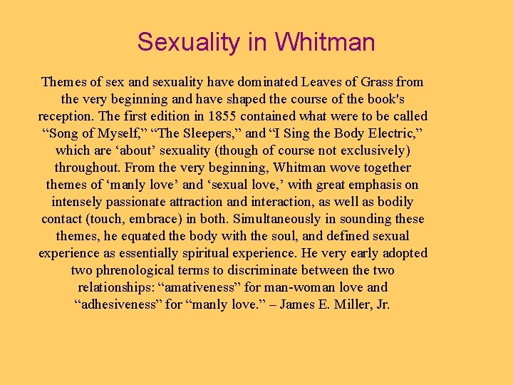 Sexuality in Whitman Themes of sex and sexuality have dominated Leaves of Grass from