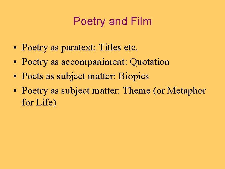 Poetry and Film • • Poetry as paratext: Titles etc. Poetry as accompaniment: Quotation