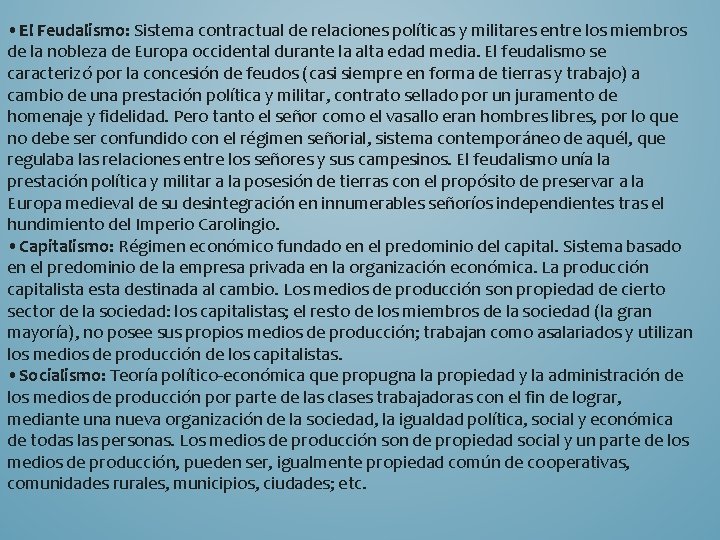  • El Feudalismo: Sistema contractual de relaciones políticas y militares entre los miembros