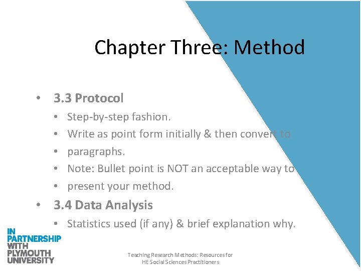 Chapter Three: Method • 3. 3 Protocol • • • Step-by-step fashion. Write as