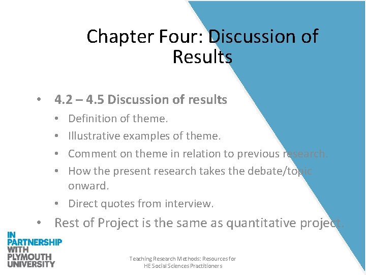 Chapter Four: Discussion of Results • 4. 2 – 4. 5 Discussion of results