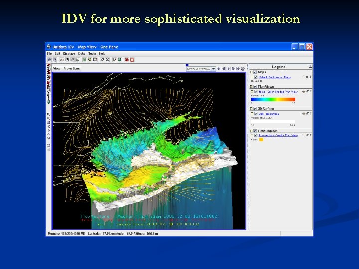 IDV for more sophisticated visualization 