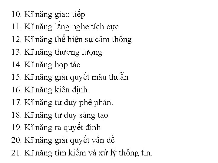 10. Kĩ năng giao tiếp 11. Kĩ năng lắng nghe tích cực 12. Kĩ