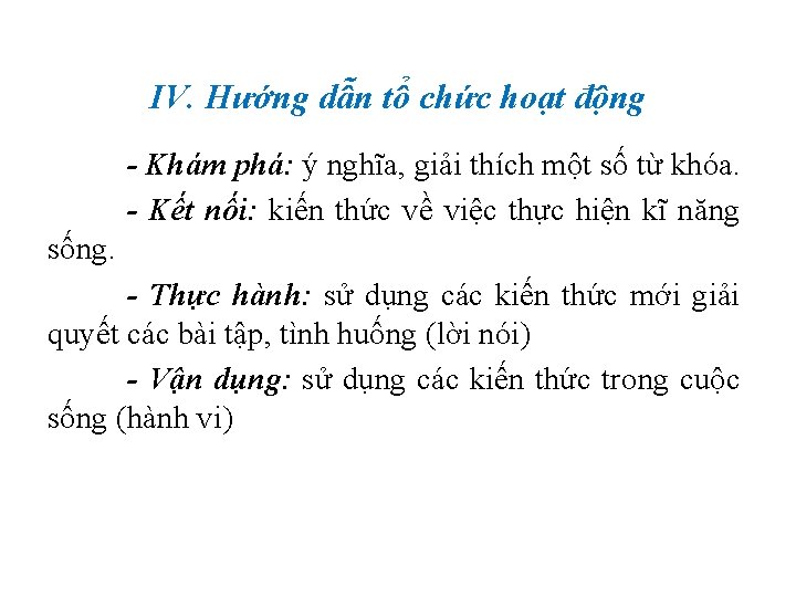 IV. Hướng dẫn tổ chức hoạt động - Khám phá: ý nghĩa, giải thích