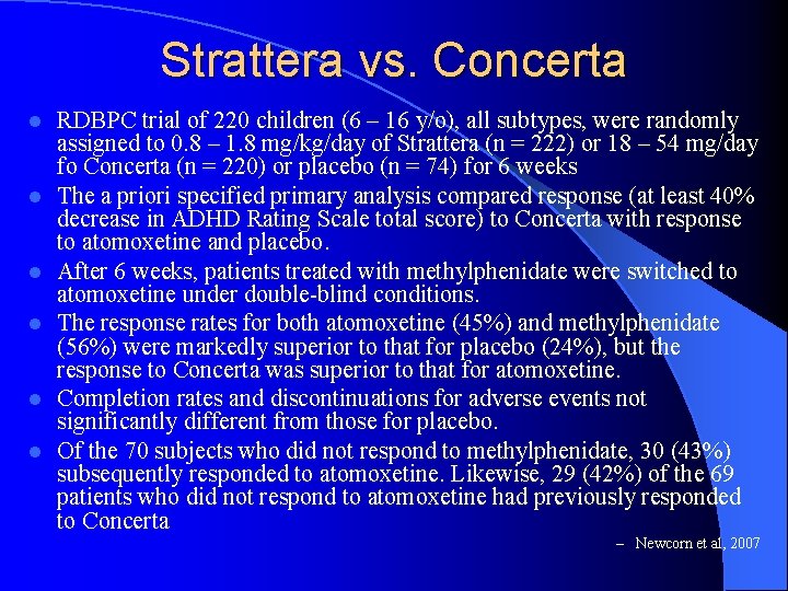 Strattera vs. Concerta l l l RDBPC trial of 220 children (6 – 16