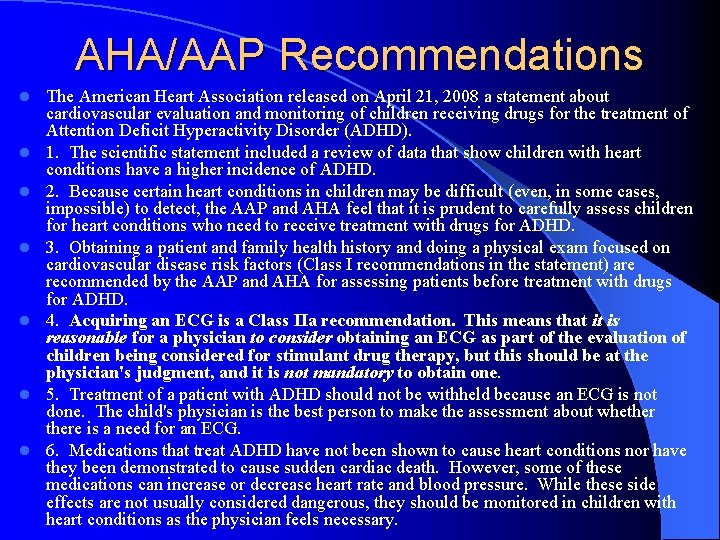 AHA/AAP Recommendations l l l l The American Heart Association released on April 21,