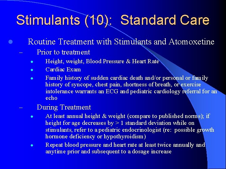 Stimulants (10): Standard Care Routine Treatment with Stimulants and Atomoxetine l Prior to treatment