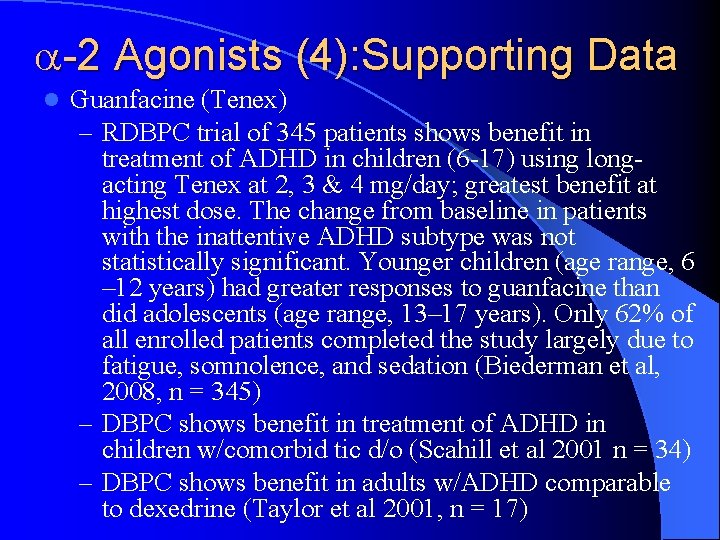  -2 Agonists (4): Supporting Data l Guanfacine (Tenex) – RDBPC trial of 345