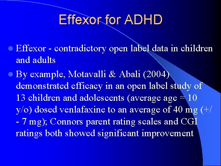 Effexor for ADHD l Effexor - contradictory open label data in children and adults