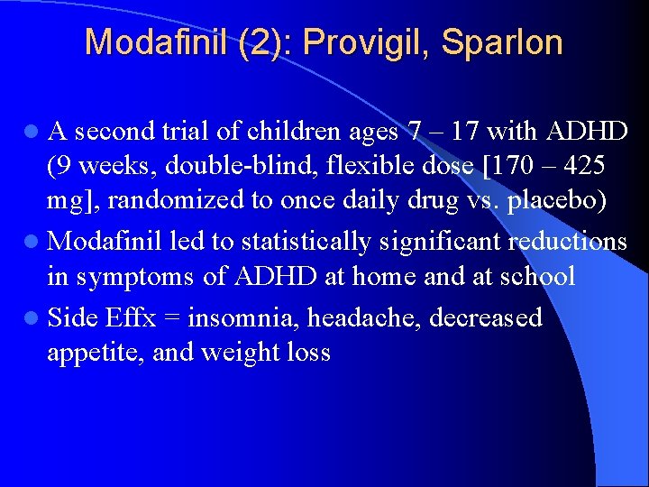 Modafinil (2): Provigil, Sparlon l A second trial of children ages 7 – 17