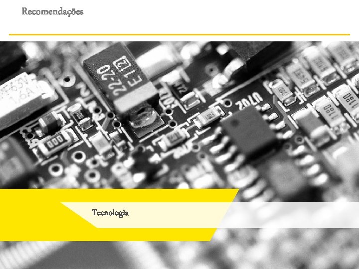 Recomendações Tecnologia 