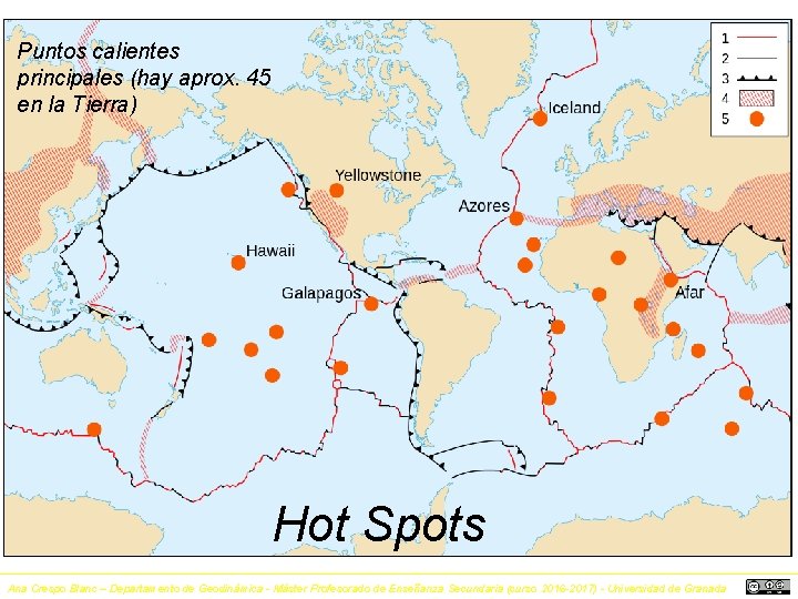 Puntos calientes principales (hay aprox. 45 en la Tierra) Hot Spots Ana Crespo Blanc Puntos calientes principales (hay aprox. 45 en la Tierra) Hot Spots Ana Crespo Blanc