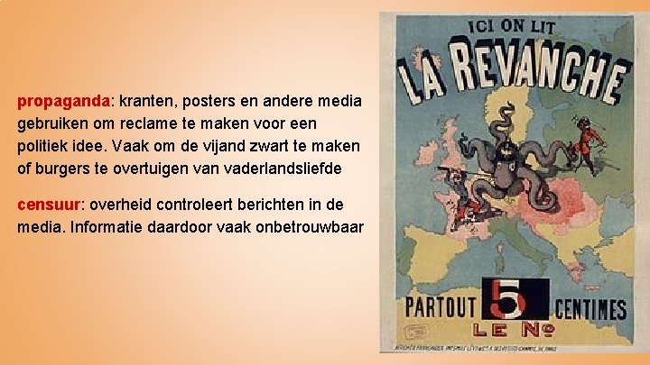 propaganda: kranten, posters en andere media gebruiken om reclame te maken voor een politiek