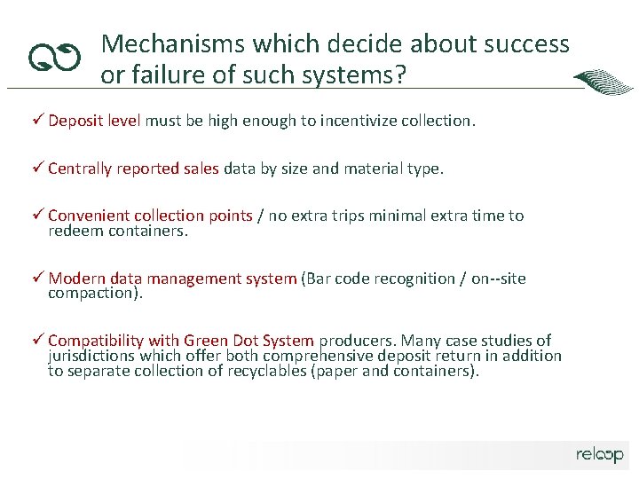 Mechanisms which decide about success or failure of such systems? ü Deposit level must Mechanisms which decide about success or failure of such systems? ü Deposit level must