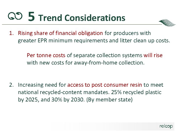 5 Trend Considerations 1. Rising share of financial obligation for producers with greater EPR 5 Trend Considerations 1. Rising share of financial obligation for producers with greater EPR