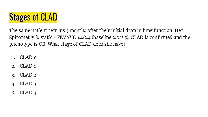 Stages of CLAD The same patient returns 3 months after their initial drop in