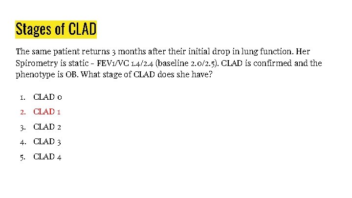 Stages of CLAD The same patient returns 3 months after their initial drop in