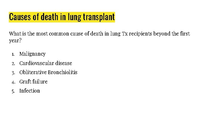 Causes of death in lung transplant What is the most common cause of death