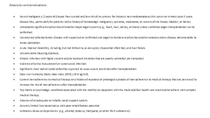 Absolute contraindications ● Recent malignancy (2 years of disease free survival and low risk