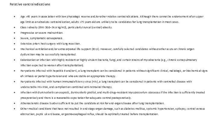 Relative contraindications ● Age >65 years in association with low physiologic reserve and/or other