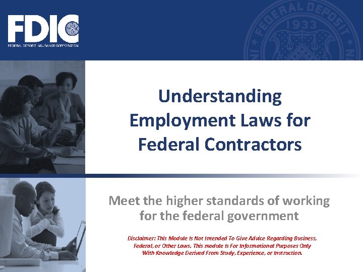 Understanding Employment Laws for Federal Contractors Meet the higher standards of working for the