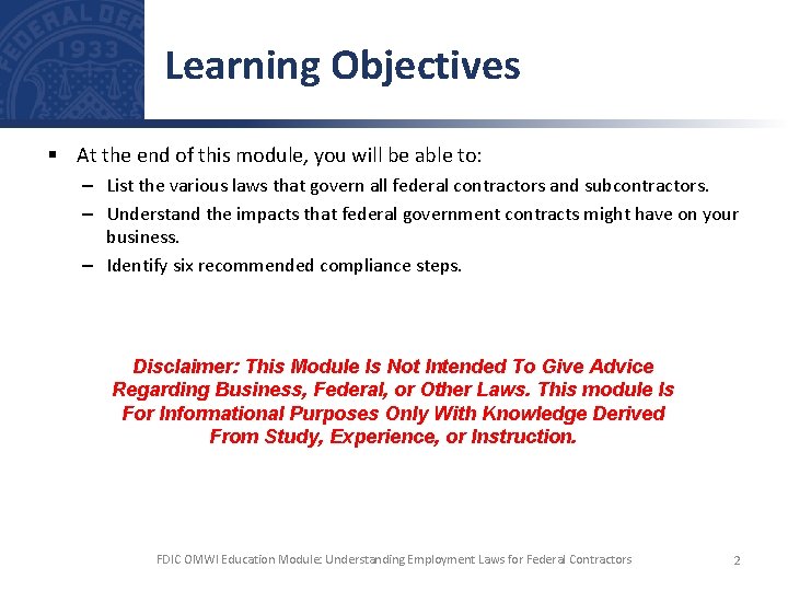 Learning Objectives § At the end of this module, you will be able to: