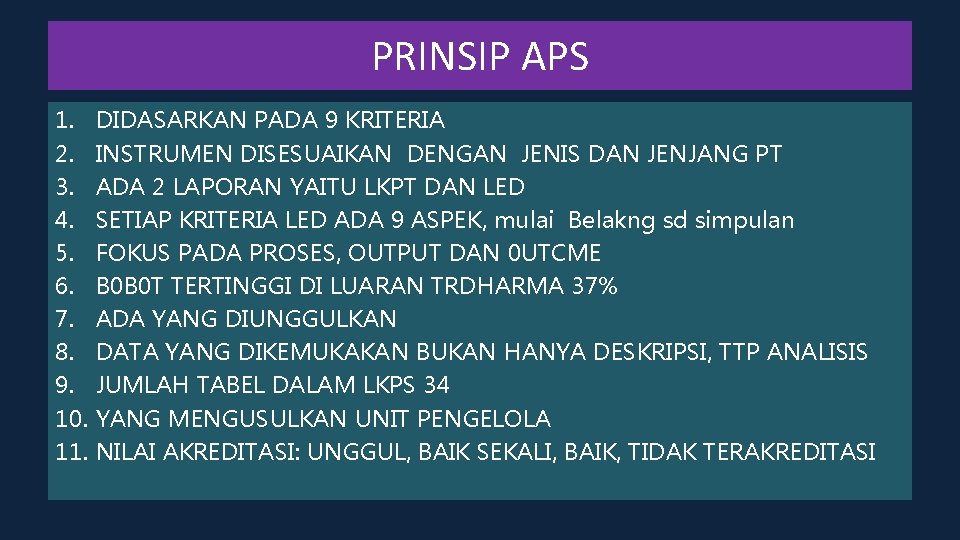 PRINSIP APS 1. 2. 3. 4. 5. 6. 7. 8. 9. 10. 11. DIDASARKAN