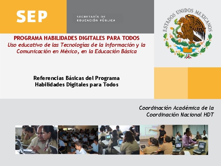 PROGRAMA HABILIDADES DIGITALES PARA TODOS Uso educativo de las Tecnologías de la Información y