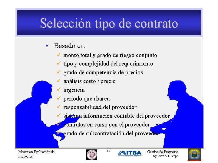 Selección tipo de contrato • Basado en: ü ü ü ü ü Master en