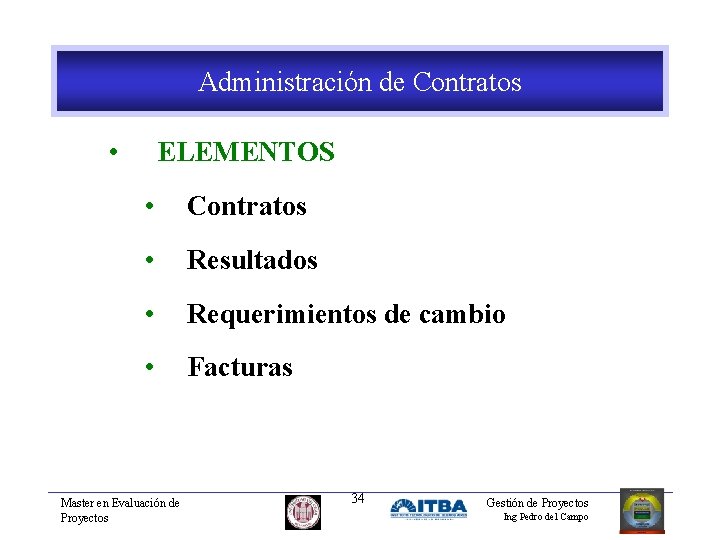 Administración de Contratos • ELEMENTOS • Contratos • Resultados • Requerimientos de cambio •