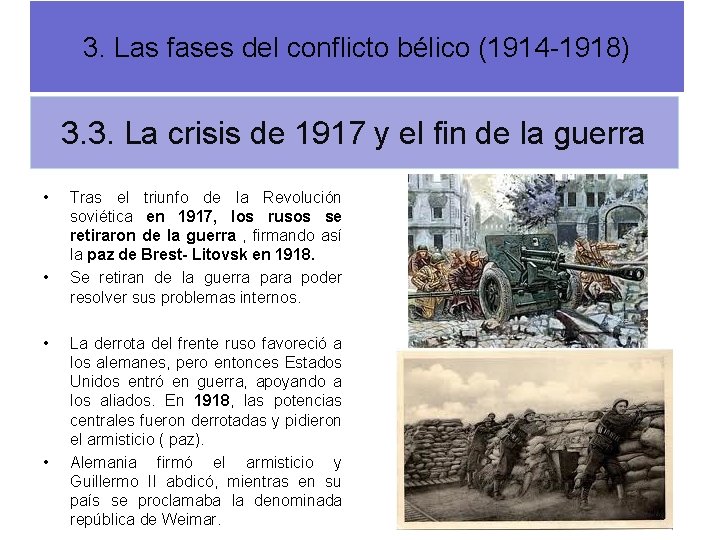 3. Las fases del conflicto bélico (1914 -1918) 3. 3. La crisis de 1917 3. Las fases del conflicto bélico (1914 -1918) 3. 3. La crisis de 1917