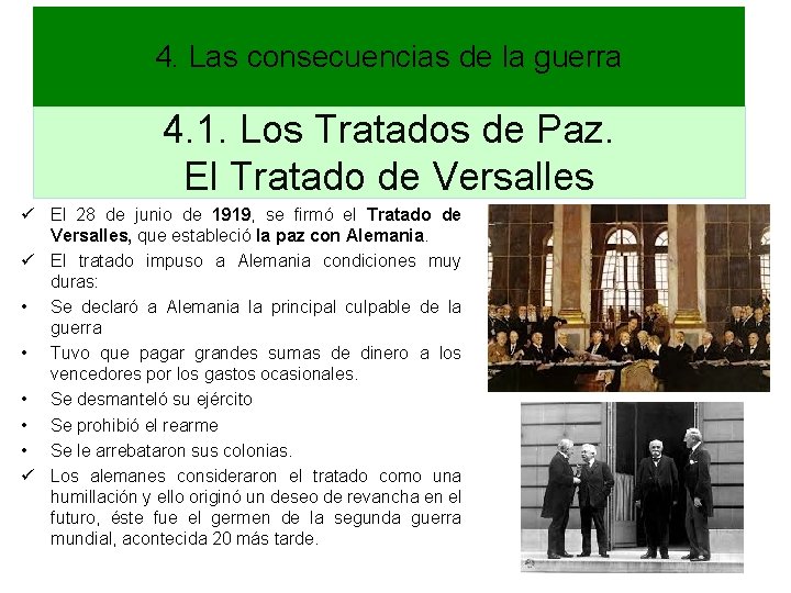 4. Las consecuencias de la guerra 4. 1. Los Tratados de Paz. El Tratado 4. Las consecuencias de la guerra 4. 1. Los Tratados de Paz. El Tratado