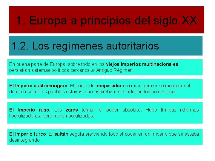 1. Europa a principios del siglo XX 1. 2. Los regímenes autoritarios En buena 1. Europa a principios del siglo XX 1. 2. Los regímenes autoritarios En buena