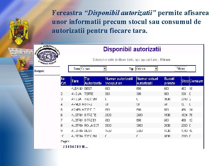 Fereastra “Disponibil autorizatii” permite afisarea unor informatii precum stocul sau consumul de autorizatii pentru