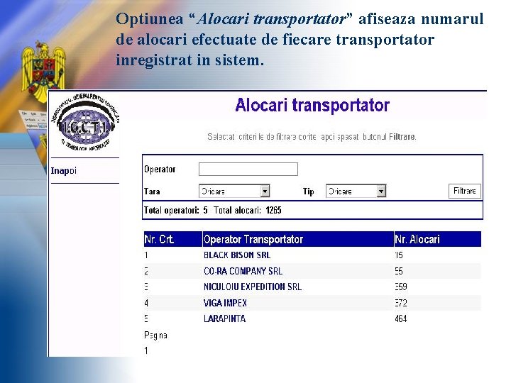 Optiunea “Alocari transportator” afiseaza numarul de alocari efectuate de fiecare transportator inregistrat in sistem.