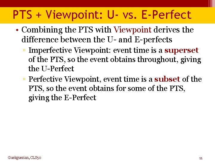 PTS + Viewpoint: U- vs. E-Perfect • Combining the PTS with Viewpoint derives the