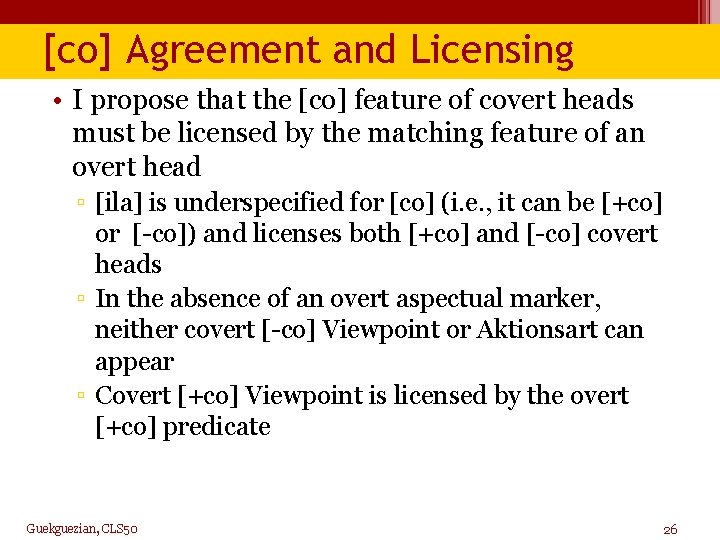 [co] Agreement and Licensing • I propose that the [co] feature of covert heads