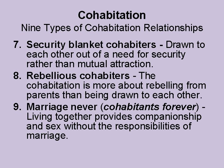 Cohabitation Nine Types of Cohabitation Relationships 7. Security blanket cohabiters - Drawn to each Cohabitation Nine Types of Cohabitation Relationships 7. Security blanket cohabiters - Drawn to each