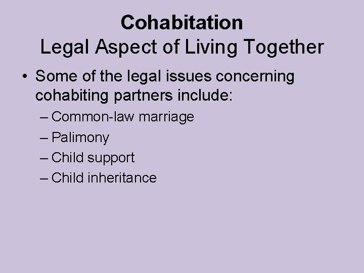 Cohabitation Legal Aspect of Living Together • Some of the legal issues concerning cohabiting Cohabitation Legal Aspect of Living Together • Some of the legal issues concerning cohabiting