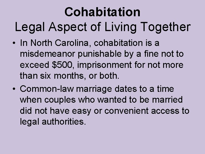 Cohabitation Legal Aspect of Living Together • In North Carolina, cohabitation is a misdemeanor Cohabitation Legal Aspect of Living Together • In North Carolina, cohabitation is a misdemeanor