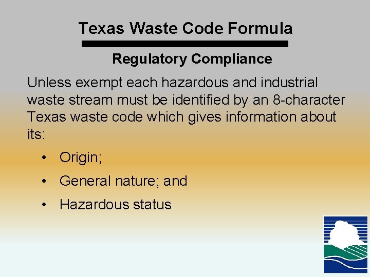 Texas Waste Code Formula Regulatory Compliance Unless exempt each hazardous and industrial waste stream